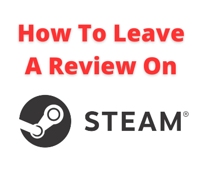 how to leave a review on steam