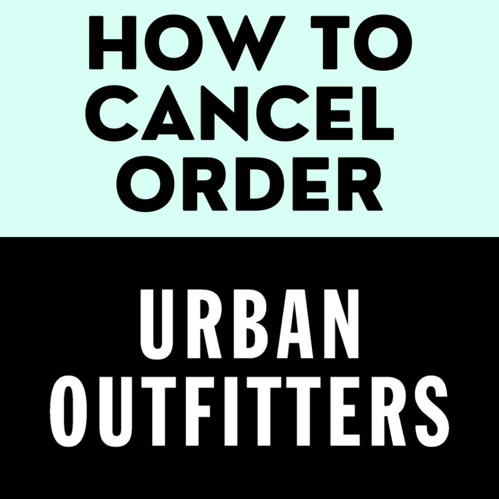 how_to_cancel_an_urban_outfitters_order