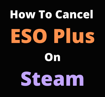 how_to_cancel_eso_plus_on_steam