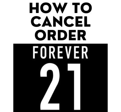 how to cancel forever 21 order