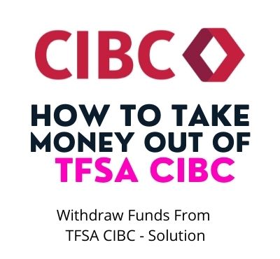 how to take money out of tfsa cibc