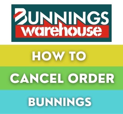 How To Cancel A Bunnings Order