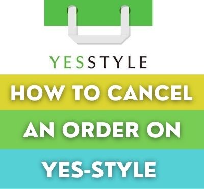 how to cancel a yesstyle order