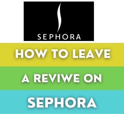 How To Leave A Review On Sephora
