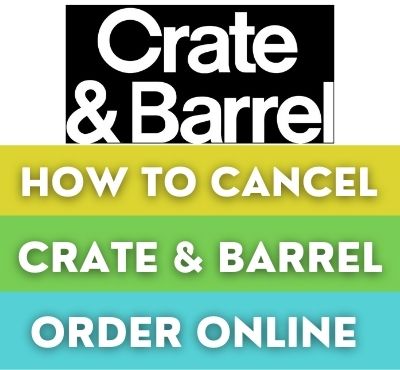how to cancel crate and barrel order