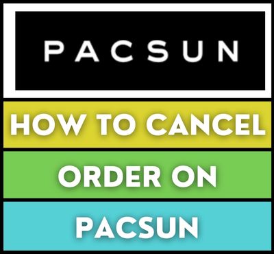 pacsun cancel order