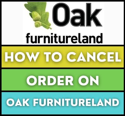 how to cancel oak furniture land order